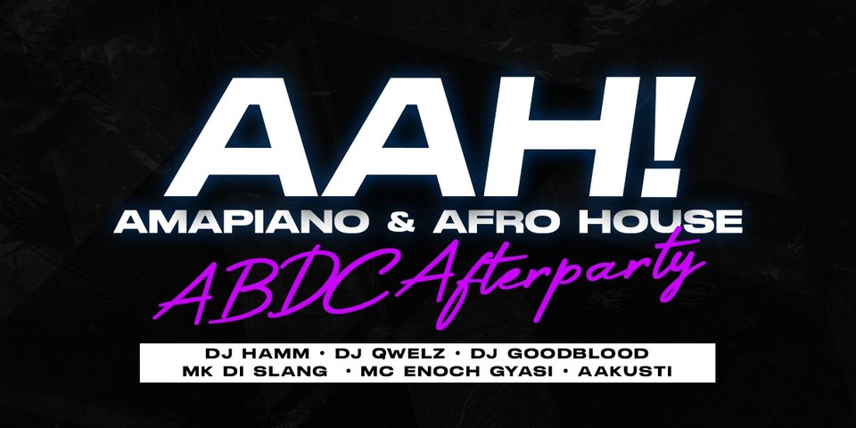 AAH! - Amapiano & Afro House @ Tanner