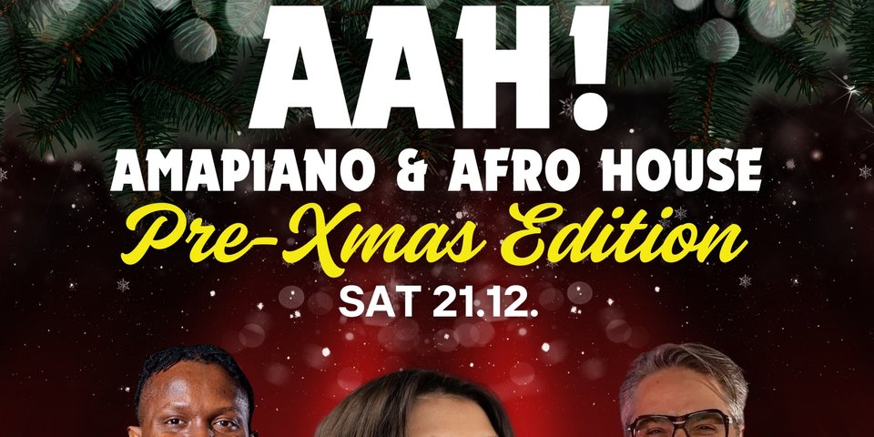 AAH! - Amapiano & Afro House Pre Xmas @ Tanner