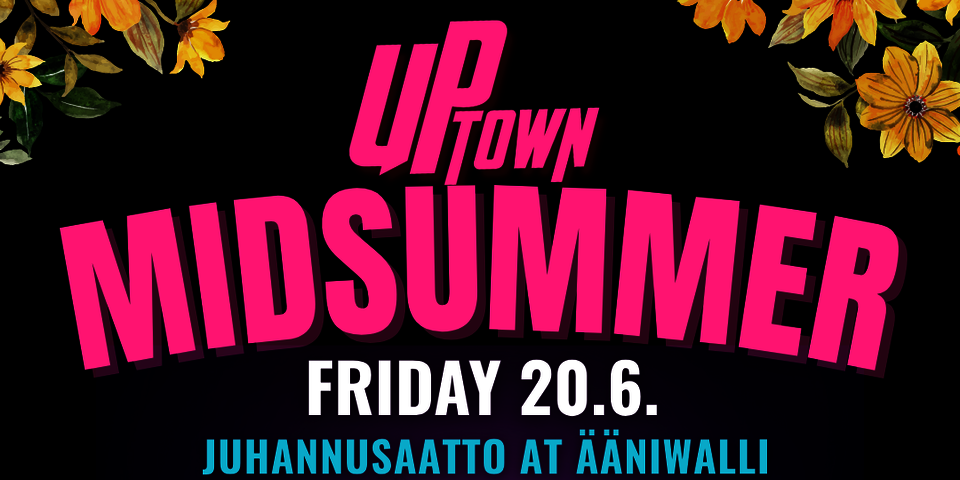 Uptown Midsummer @ Ääniwalli 20.6.